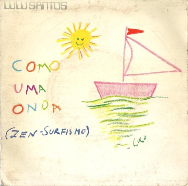 Como Uma Onda (Zen-Surfismo) by Lulu Santos