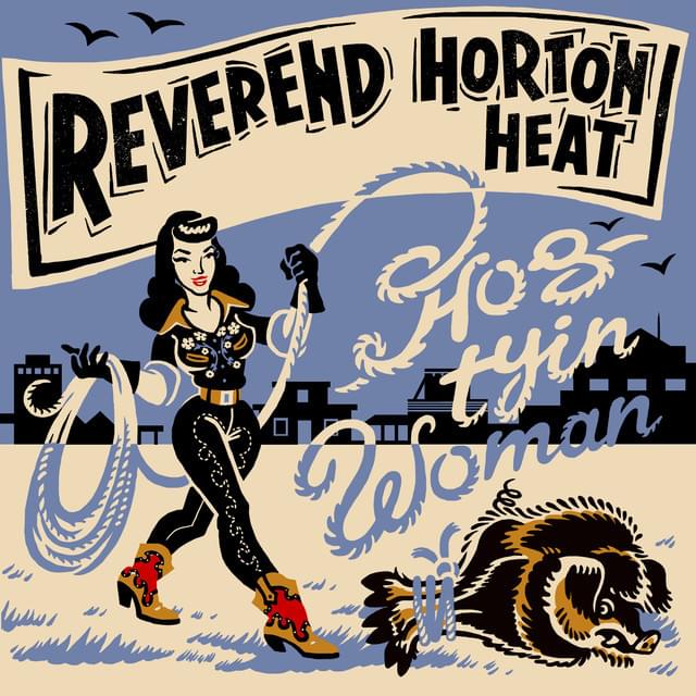 Album cover art for "Hog Tyin’ Woman" by Reverend Horton Heat