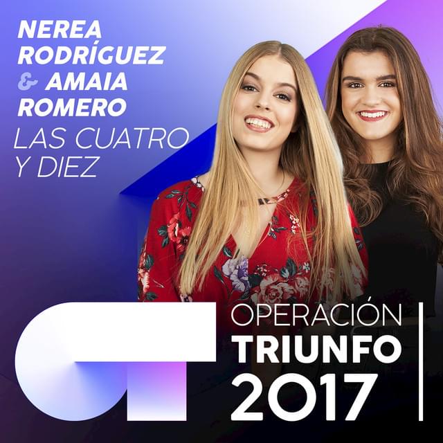 Album cover art for "Las Cuatro Y Diez" by Operación Triunfo 2017 & Amaia & Nerea Rodríguez