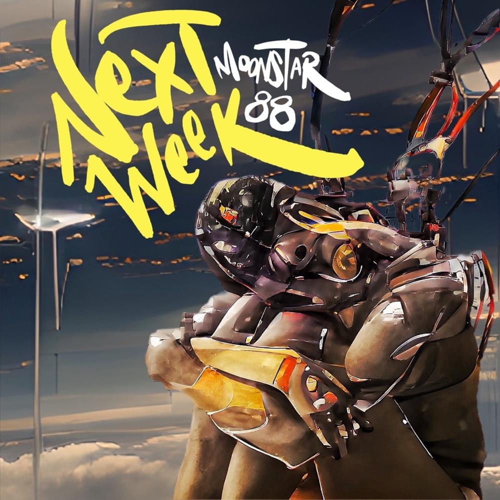 NEXT WEEK by Moonstar88
