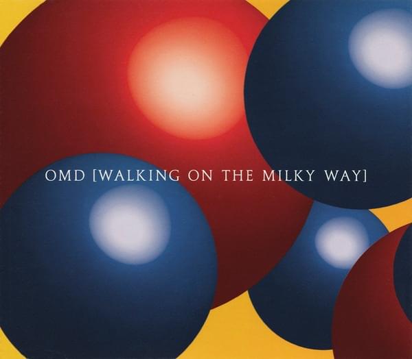 Album cover art for "Walking on the Milky Way [Single Edit]" by Orchestral Manoeuvres in the Dark