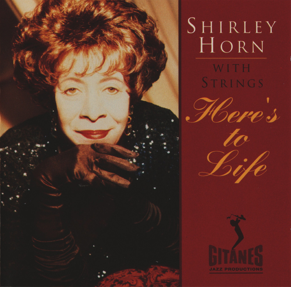Here’s to Life by Shirley Horn