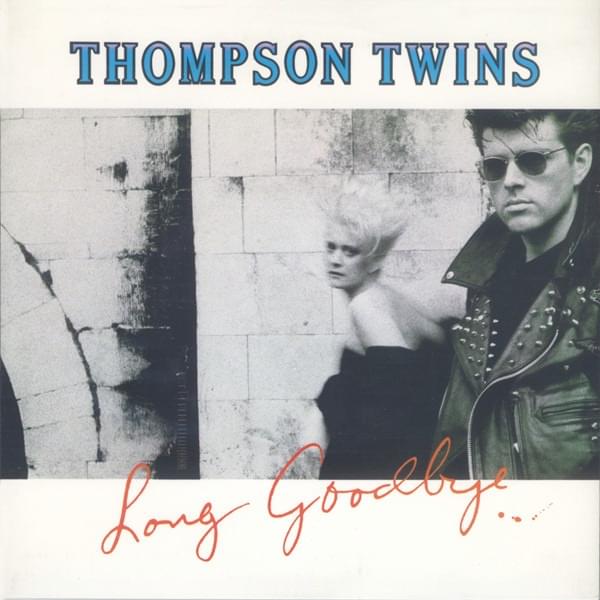 Album cover art for "Long Goodbye" by Thompson Twins