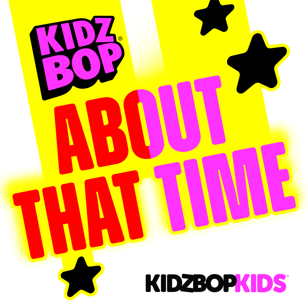 Album cover art for "About That Time" by KIDZ BOP Kids