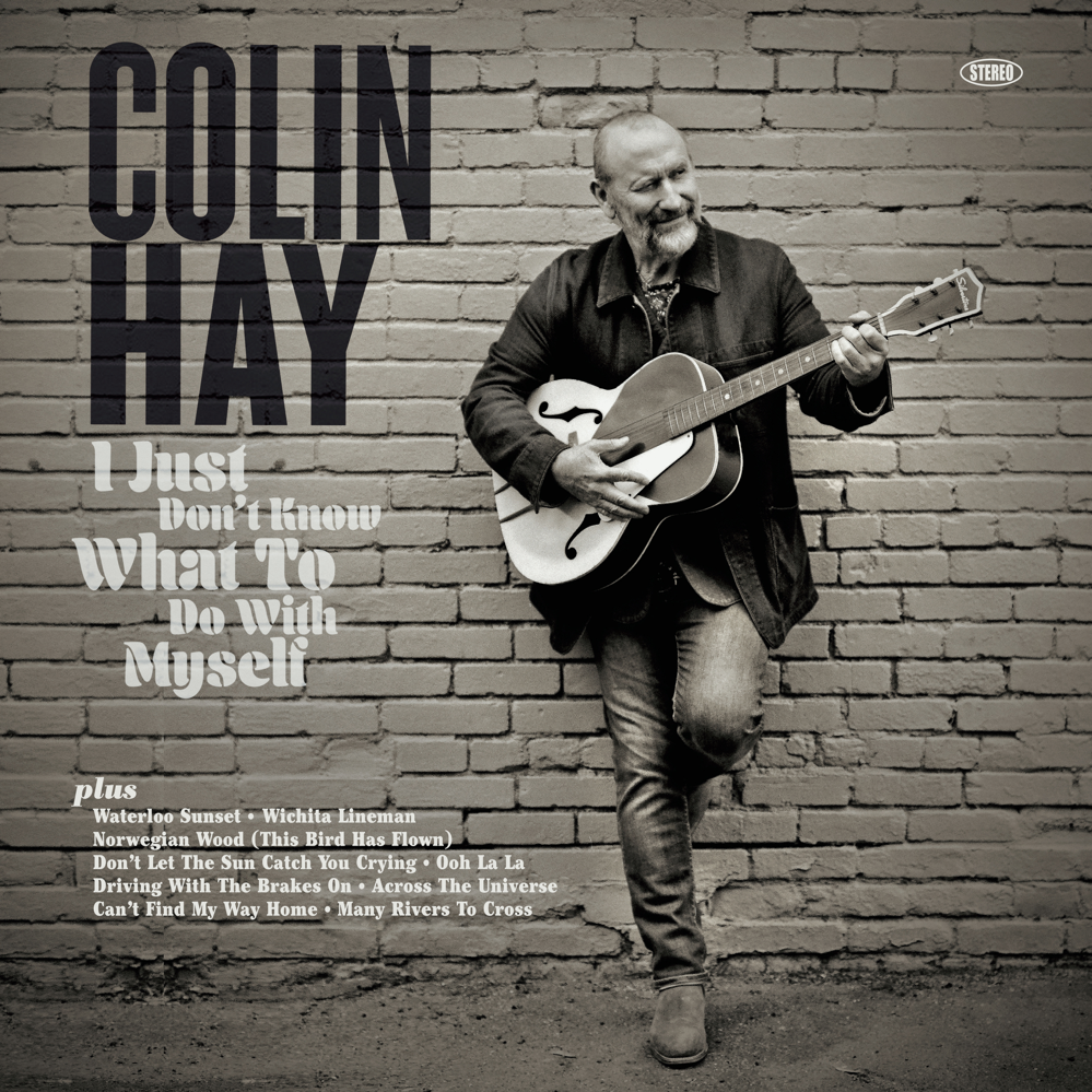 Don’t Let The Sun Catch You Crying by Colin Hay