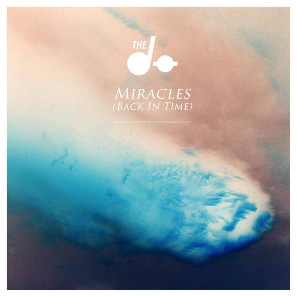 Miracles (Back In Time) by The Dø