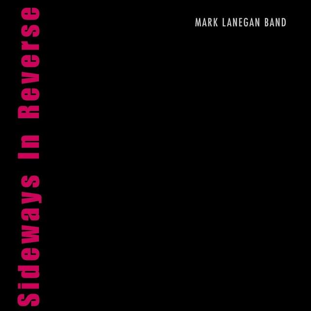 Album cover art for "Sideways in Reverse" by Mark Lanegan