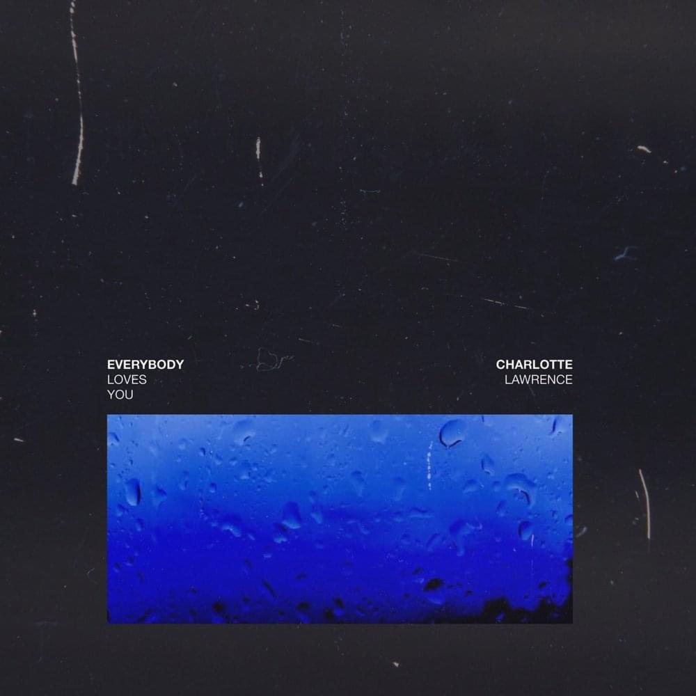 Everybody Loves You by Charlotte Lawrence
