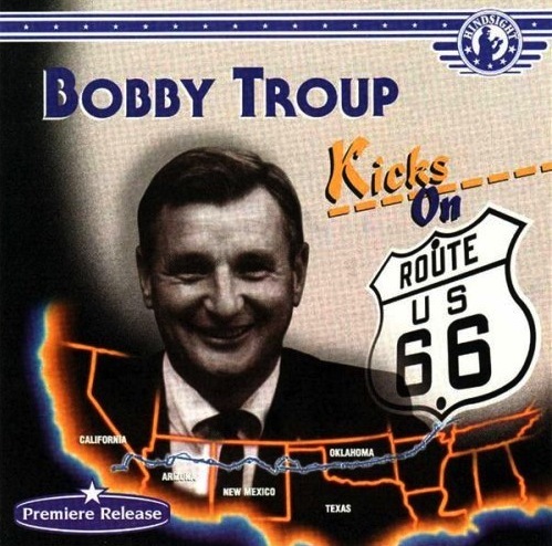 Album cover art for "(Get Your Kicks On) Route 66" by Bobby Troup