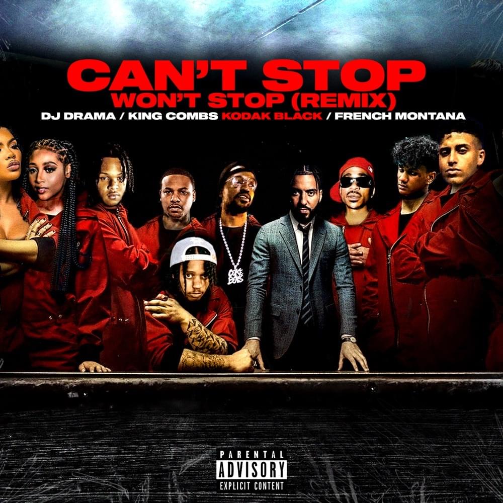 Album cover art for "Can’t Stop Won’t Stop (Remix)" by DJ Drama & Kodak Black