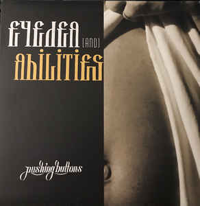 Album cover art for "Pushing Buttons" by Eyedea & Abilities
