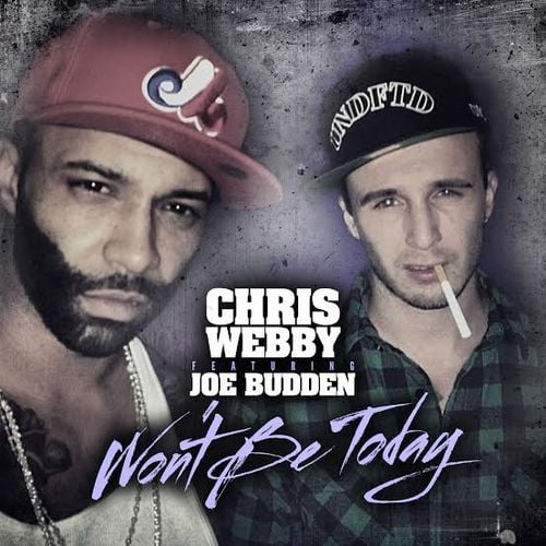 Album cover art for "Won’t Be Today" by Chris Webby & Joe Budden