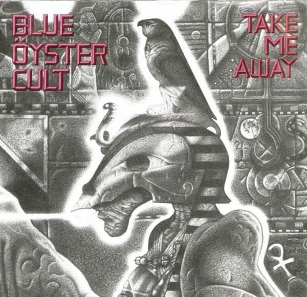 Album cover art for "Take Me Away" by Blue Öyster Cult