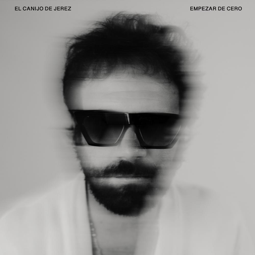 Album cover art for "Empezar de Cero" by El Canijo de Jerez