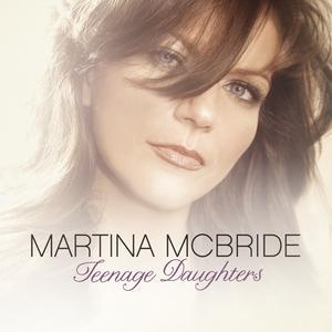 Album cover art for "Teenage Daughters" by Martina McBride