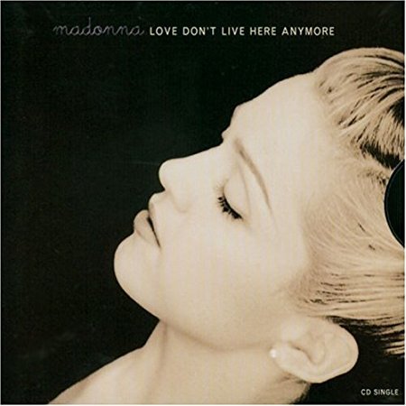 Album cover art for "Love Don’t Live Here Anymore (Remix)" by Madonna