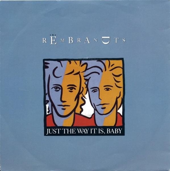 Just The Way It Is, Baby by The Rembrandts
