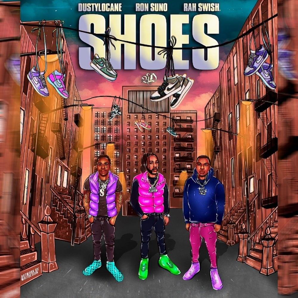 Album cover art for "Shoes" by Ron Suno & Rah Swish & DUSTY LOCANE