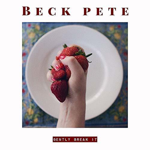 Album cover art for "Gently Break It" by Beck Pete
