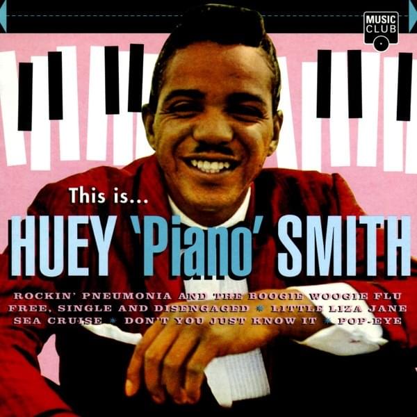 Everybody’s Whalin by Huey “Piano” Smith