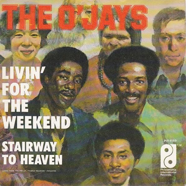 Stairway to Heaven by The O’Jays