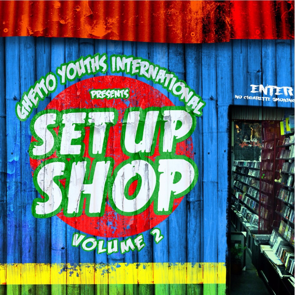 Cover image for Ghetto Youths International presents Set Up Shop, Vol. 2 