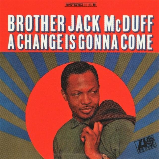 A Change Is Gonna Come by Jack McDuff