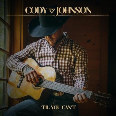 Album cover art for "’Til You Can’t" by Cody Johnson