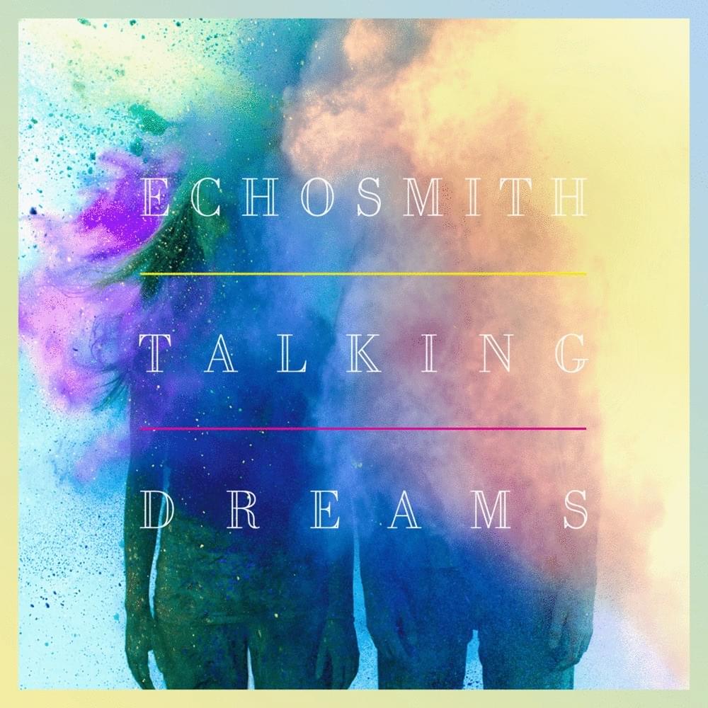 Tell Her You Love Her by Echosmith