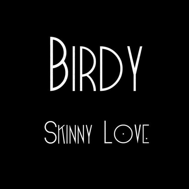Album cover art for "Skinny Love" by Birdy