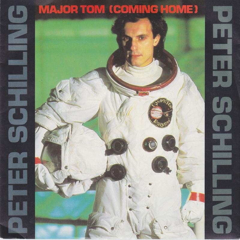 Major Tom (Coming Home) by Peter Schilling