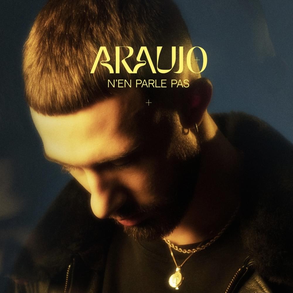 N’EN PARLE PAS by Araujo