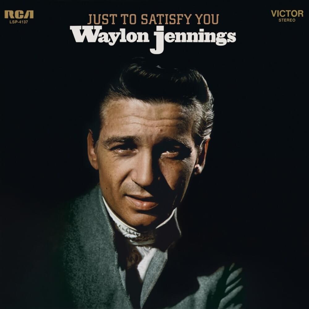 Album cover art for "Just to Satisfy You" by Waylon Jennings
