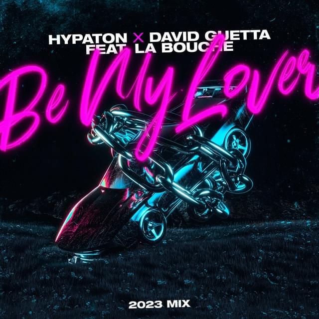 Album cover art for "Be My Lover [2023 Mix]" by Bravo Hits & La Bouche