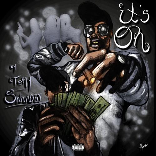 Album cover art for "It’s On" by Tony Shhnow