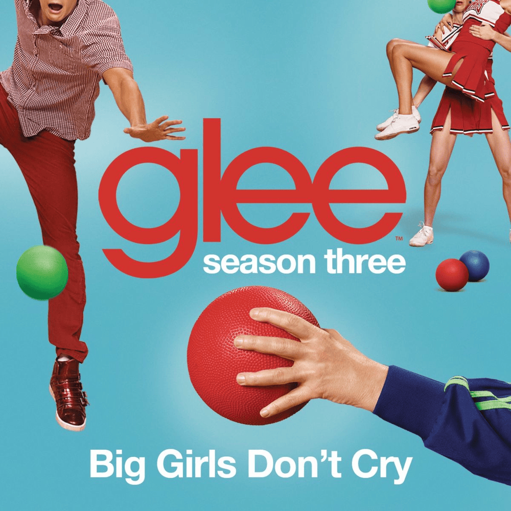 Album cover art for "Big Girls Don’t Cry" by Glee Cast