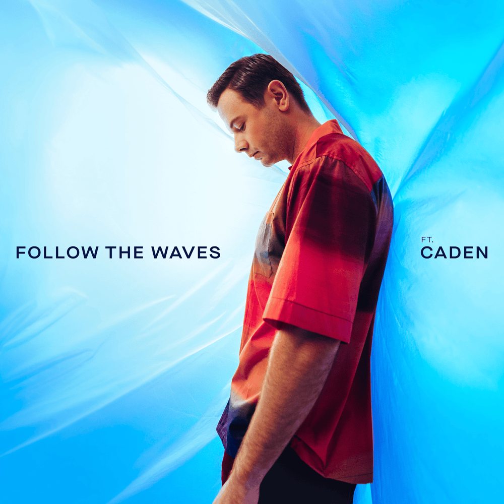 Album cover art for "Follow The Waves" by Sam Feldt & Caden