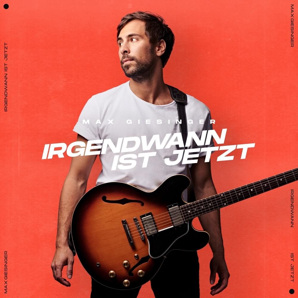 Irgendwann ist jetzt by Max Giesinger