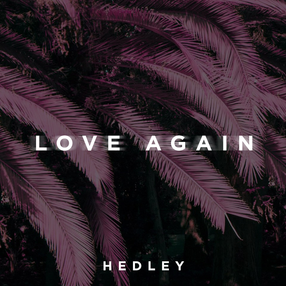 Love Again by Hedley