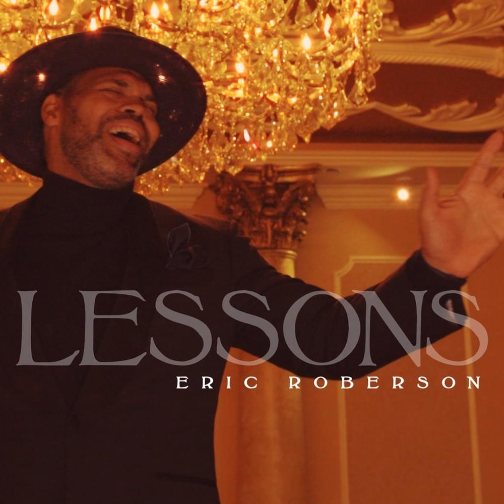 Lessons by Eric Roberson