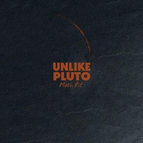 Album cover art for "Mosh Pit" by Unlike Pluto