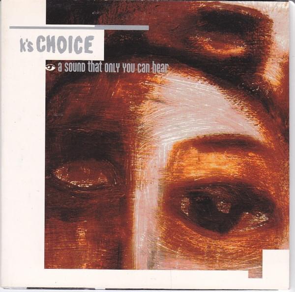 Album cover art for "A Sound That Only You Can Hear" by K’s Choice