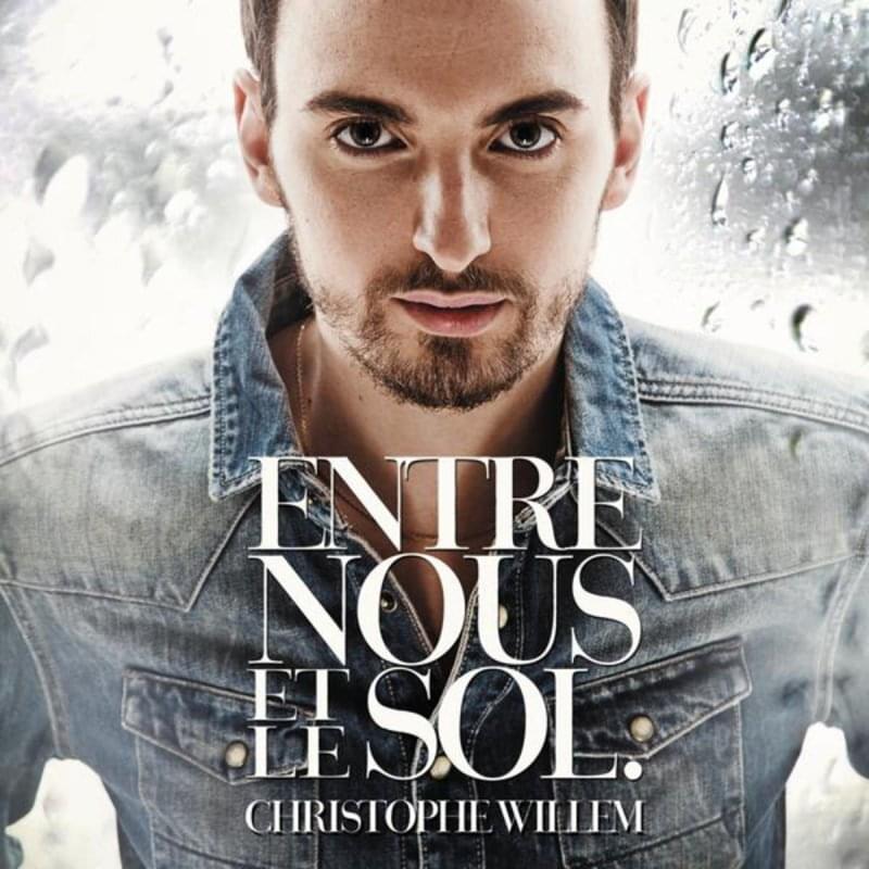 Album cover art for "Entre nous et le sol" by Christophe Willem