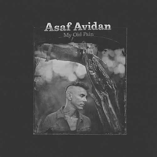 Album cover art for "My Old Pain" by אסף אבידן (Asaf Avidan)