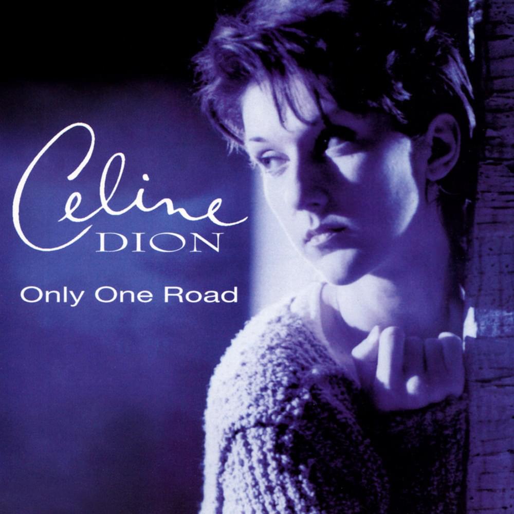 Album cover art for "Only One Road" by Céline Dion