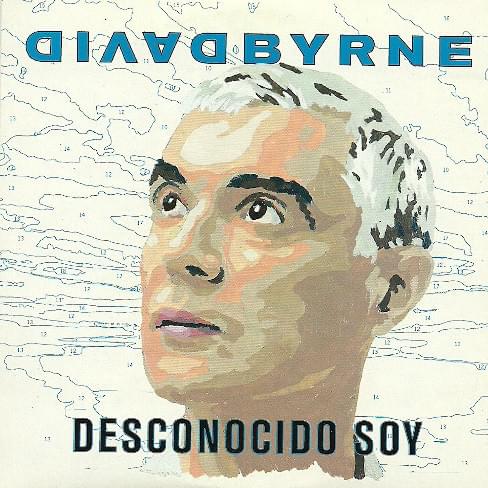 Album cover art for "Desconocido Soy" by David Byrne & Rubén Albarrán