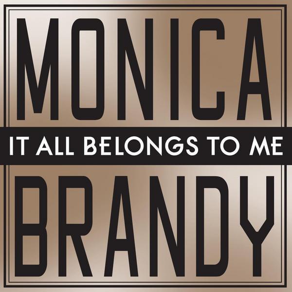 Album cover art for "It All Belongs to Me" by Monica