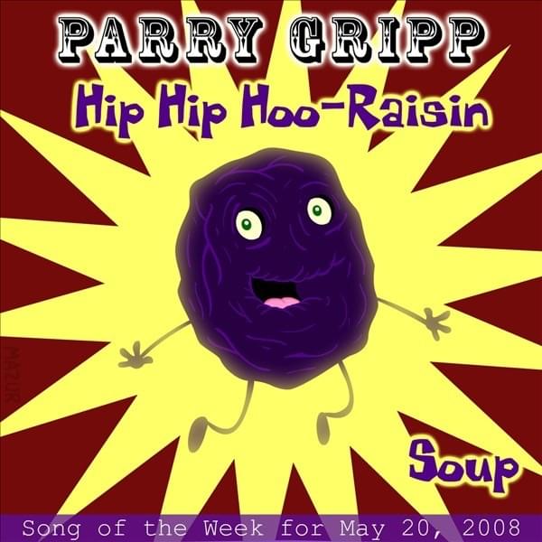 Album cover art for "Hip, Hip Hoo-Raisin" by Parry Gripp