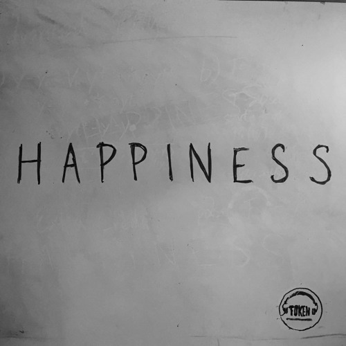 Happiness by Token