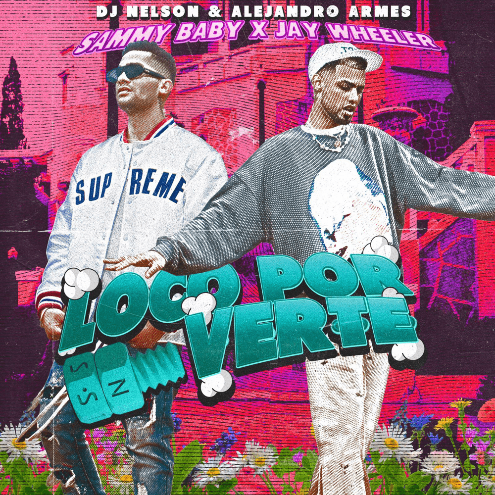Album cover art for "Loco Por Verte" by DJ Nelson & Alejandro Armes